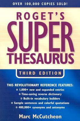 Roget's Super Thesaurus by Marc McCutcheon