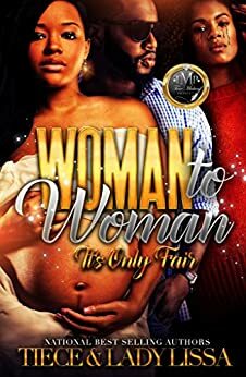 Woman To Woman: It's Only Fair by Lady Lissa, Tiece