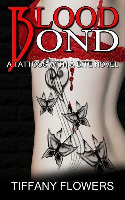 Blood Bond by Tiffany Flowers