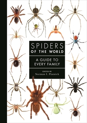 Spiders of the World: A Guide to Every Family by Martin J Ramirez, Rudy Jocque, Robert Raven, Peter Jager, Norman I. Platnick, Gustavo Hormiga