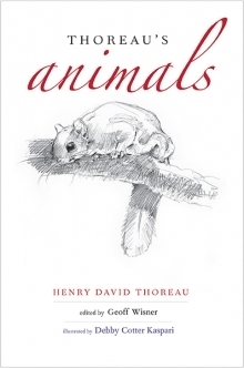 Thoreau's Animals by Henry David Thoreau, Debby Cotter Kaspari, Geoff Wisner