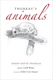 Thoreau's Animals by Debby Cotter Kaspari, Geoff Wisner, Henry David Thoreau