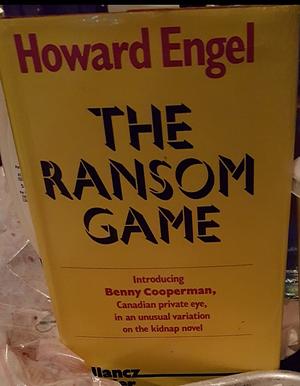 The Ransom Game by Howard Engel