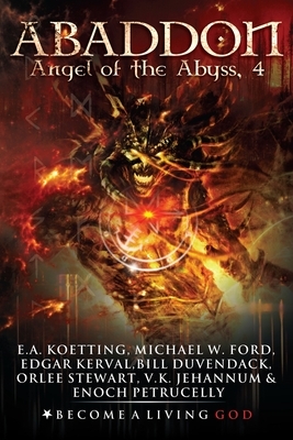Abaddon: The Angel of the Abyss by Bill Duvendack, Edgar Kerval, Michael W. Ford