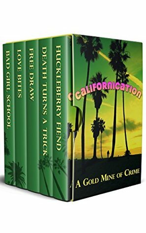 Californication: A Gold Mine of Crime by Red Q. Arthur, Adrienne Barbeau, J. Paul Drew, Julie Smith, Shelley Singer