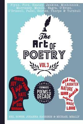 The Art of Poetry: Forward's Poems of the Decade by Johanna Harrison, Michael Meally, Neil Bowen