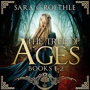 Tree of Ages: Tree of Ages Series Books 1 and 2 by Sara C. Roethles