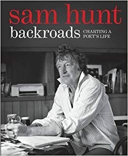 Backroads: Charting a Poet's Life by Sam Hunt