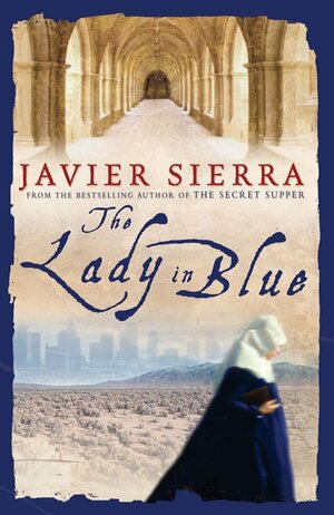 The Lady in Blue by Javier Sierra