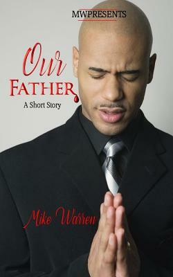 Our Father by Mike Warren