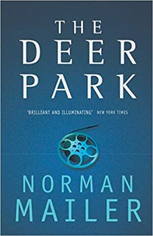 The Deer Park by Norman Mailer