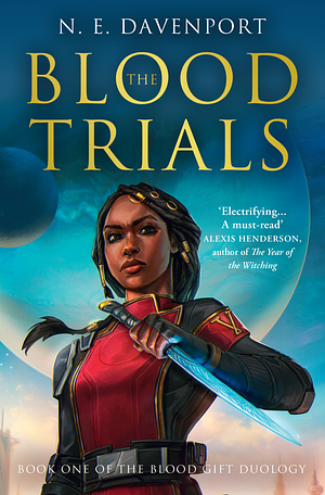 The Blood Trials by N.E. Davenport