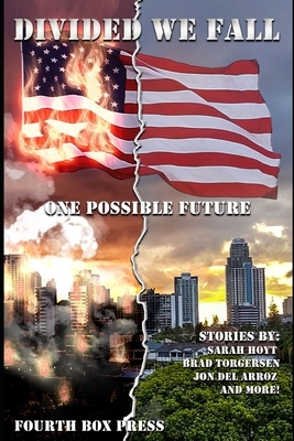 Divided we Fall: One Possible Future by Brad Torgersen, Sarah Hoyt, Jon Del Arroz