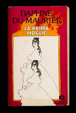 Rebecca, la prima moglie by Daphne du Maurier