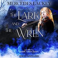 The Lark and the Wren by Mercedes Lackey