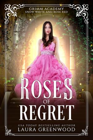 Roses Of Regret by Laura Greenwood