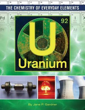 Uranium by Jane P. Gardner