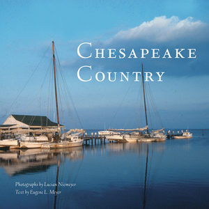 Chesapeake Country by Eugene L. Meyer, Lucian Niemeyer