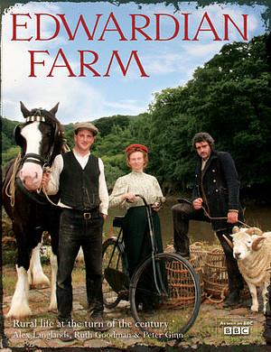 Edwardian Farm by Alexander Langlands, Ruth Gould-Goodman, Peter Ginn