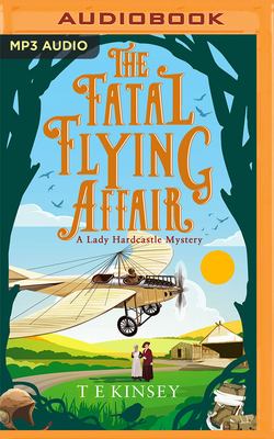 The Fatal Flying Affair by T E Kinsey