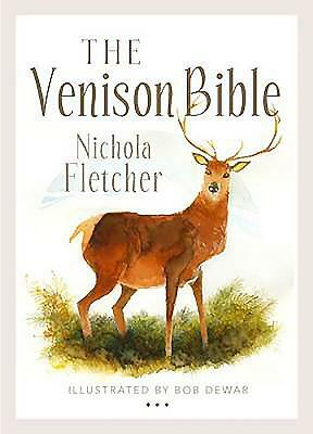 The Venison Bible by Nichola Fletcher