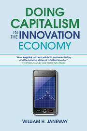 Doing Capitalism in the Innovation Economy: Markets, Speculation and the State by William H. Janeway
