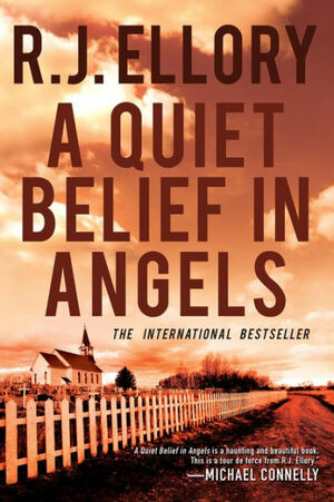 A Quiet Belief in Angels by R.J. Ellory