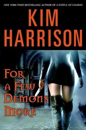 For a Few Demons More by Kim Harrison