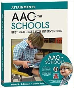 AAC in the Schools: Best Practices for Intervention by Nancy B. Robinson, Joni Nygard, Gloria Soto