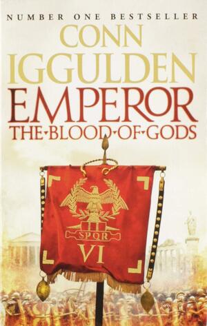 Encore Emperor Series (5) Emperor: The Blood of Gods by Conn Iggulden