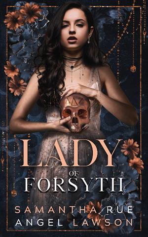 Lady of Forsyth: Royals of Forsyth University by Angel Lawson, Angel Lawson, Samantha Rue