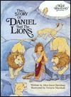 The Story of Daniel and the Lions by Alice Joyce Davidson