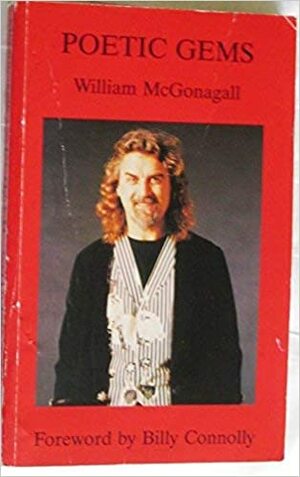 Poetic Gems by Billy Connolly, William McGonagall