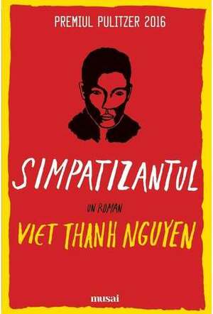Simpatizantul by Tatiana Dragomir, Viet Thanh Nguyen