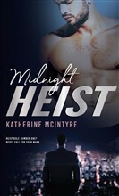 Midnight Heist by Katherine McIntyre