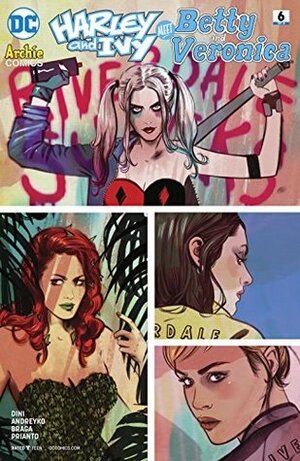 Harley & Ivy Meet Betty and Veronica (2017-) #6 by Laura Braga, Marc Andreyko, Tula Lotay, Paul Dini, Arif Prianto