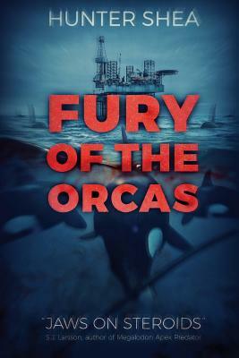 Fury Of The Orcas by Hunter Shea