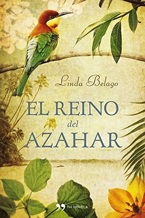 El reino del azahar by Linda Belago
