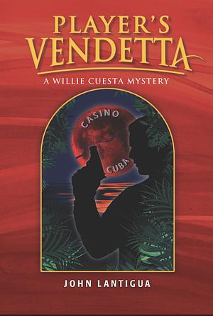 Player's Vendetta by John Lantigua