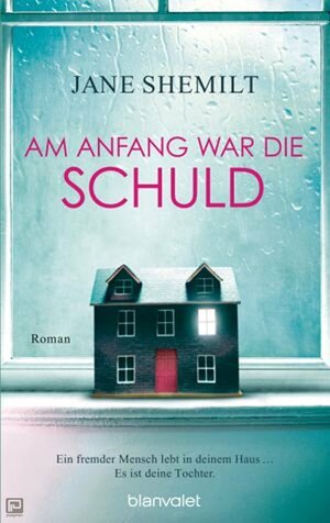 Am Anfang war die Schuld by Jane Shemilt