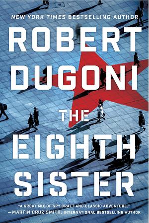 The Eighth Sister: A Thriller by Robert Dugoni