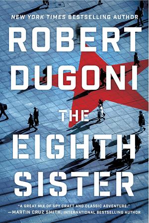 The Eighth Sister: A Thriller by Robert Dugoni