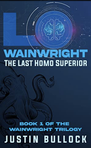 Lo Wainwright: The Last Homo Superior  by Justin Bullock