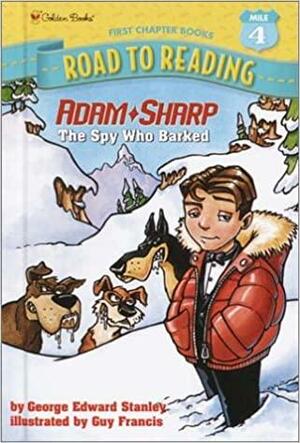The Spy Who Barked by George E. Stanley