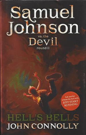 Hell's Bells: Samuel Johnson vs. the Devil, Round II by John Connolly