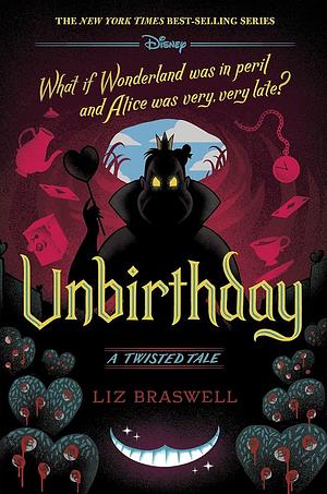 Unbirthday: A Twisted Tale: A Twisted Tale Series: Book 10 by Liz Braswell