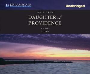 Daughter of Providence by Julie Drew