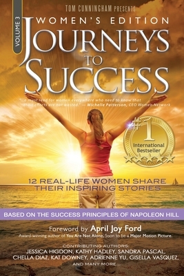 Journeys To Success: Women's Empowering Stories Inspired by Napoleon Hill Success Principles by Kim Cunningham, Hillary Vargas, Karren Henderson