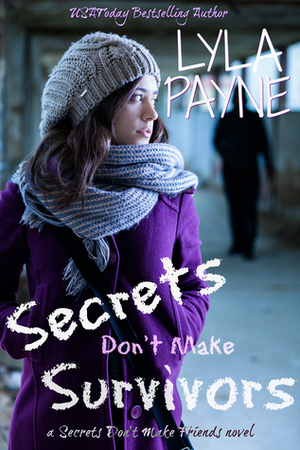 Secrets Don't Make Survivors by Lyla Payne