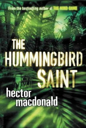 The Hummingbird Saint by Hector Macdonald